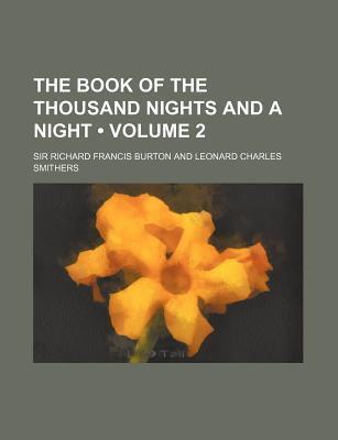 The Book of the Thousand Nights and a Night; Volume 2 of 16