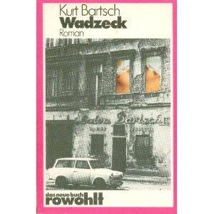 Wadzeck: Roman (Das Neue Buch)