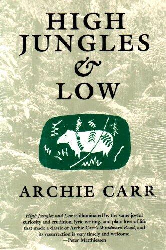 High Jungles and Low by Archie F. Carr
