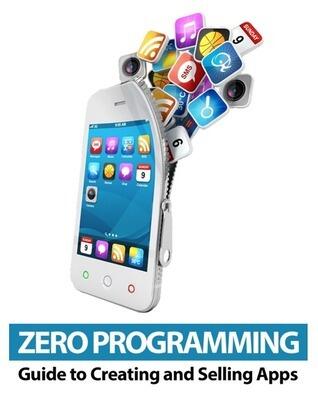 Zero Programming Guide to Creating and Selling Apps