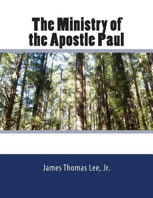 The Ministry of the Apostle Paul