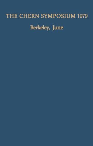 The Chern Symposium 1979: Proceedings of the International Symposium on Differential Geometry in Honor of S.-S. Chern