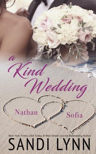 A Kind Wedding: Nathan & Sofia (Kind Brothers Series, Book 13)