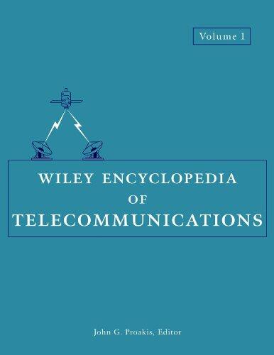 Wiley Encyclopedia of Telecommunications, Volume 1