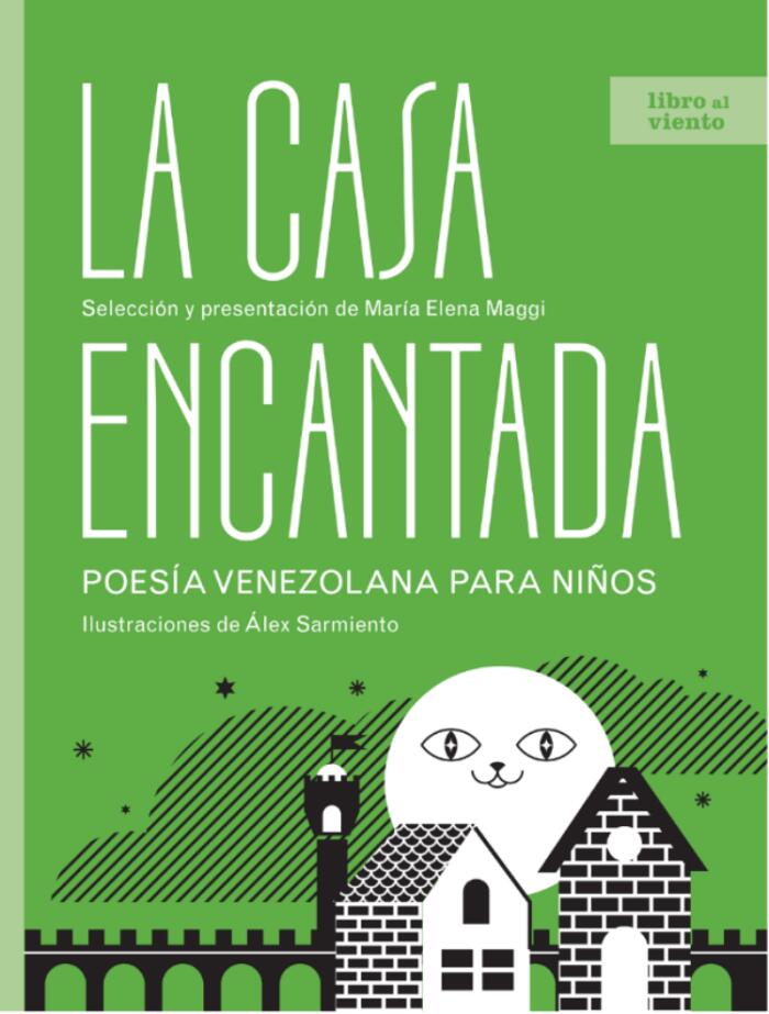 La Casa Encantada: Poesía Venezolana para Niños