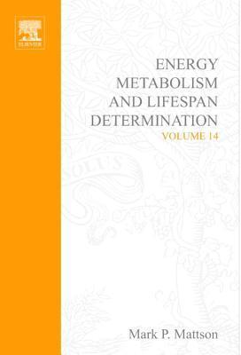 Advances in Cell Aging and Gerontology, Volume 14: Energy Metabolism and Lifespan Determination