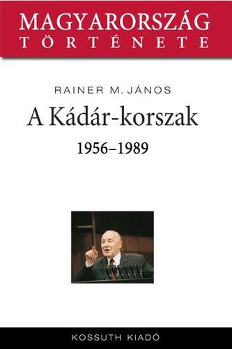 A Kádár-korszak 1956-1989