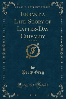 Errant a Life-Story of Latter-Day Chivalry, Vol. 2 of 3