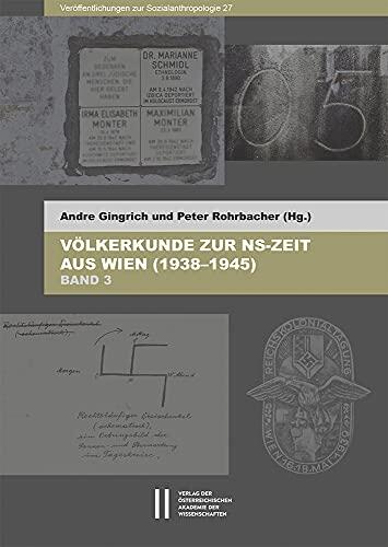 Volkerkunde Zur Ns-zeit Aus Wien: Institutionen, Biographien und Praktiken in Netzwerken (Veroffentlichungen zur Sozialanthropologie, 27)