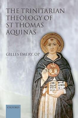 The Trinitarian Theology of St Thomas Aquinas
