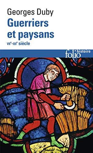 Guerriers et Paysans: (VIIe-XIIe siècle). Premier Essor de l'Économie Européenne
