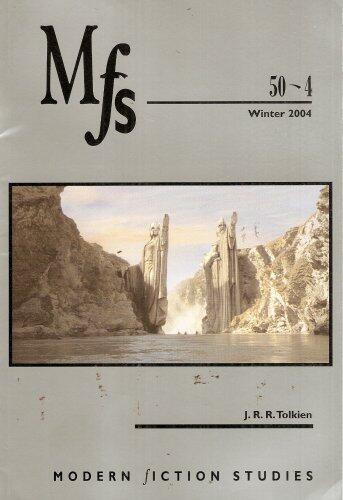 Mfs, Modern Fiction Studies: J.R.R. Tolkein - Volume 50, Number 4, Winter 2004