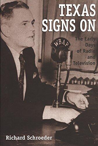 Texas Signs On (The Early Days of Radio and Television)