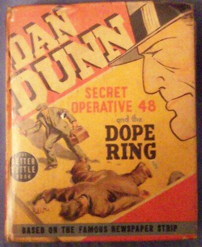 Dan Dunn Secret Operative 48 and the Dope Ring, Based on the Famous Newspaper Strip