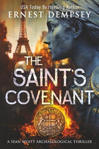 The Saint's Covenant: A Sean Wyatt Archaeological Thriller