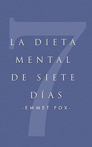 La Dieta Mental de Siete Días
