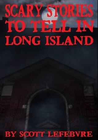 Scary Stories To Tell In Long Island