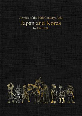 Armies of the 19th Century: Asia. Japan and Korea