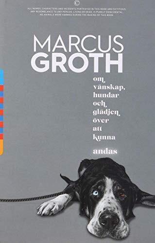 Om vänskap, hundar och glädjen över att kunna andas