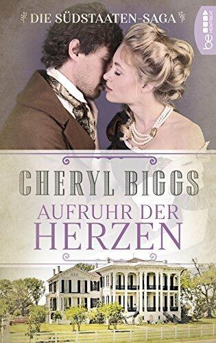 Aufruhr der Herzen: Die Südstaaten-Saga (Die Braggettes 3)