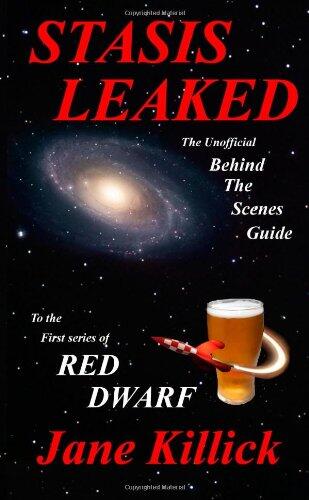 Stasis Leaked: The Unofficial Guide to the First Series of Red Dwarf