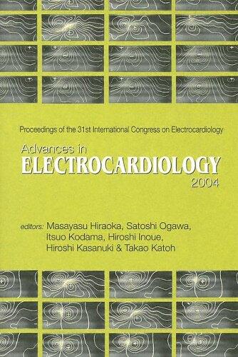 Advances in Electrocardiology 2004: Proceedings of the 31st International Congress on Electrocardiology
