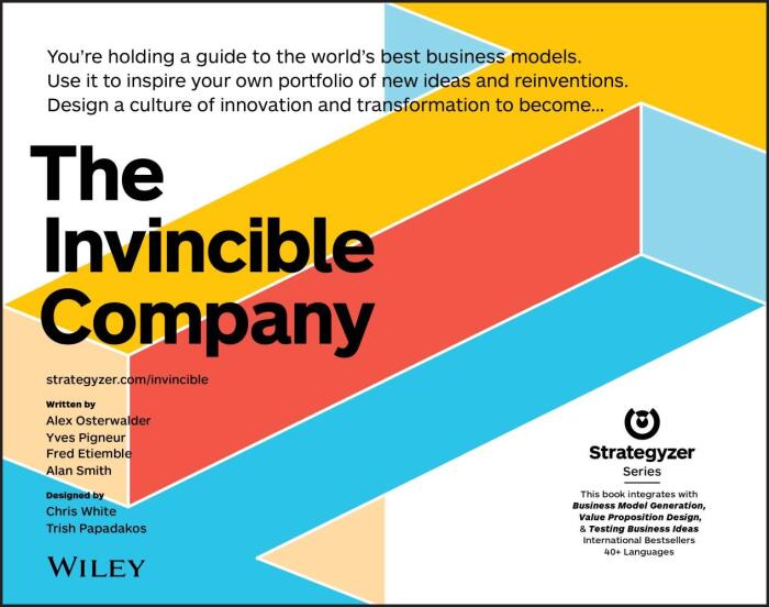 The Invincible Company: Business Model Strategies from the World's Best Products, Services, and Organizations