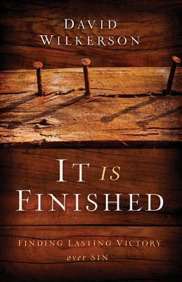 It Is Finished (Finding Lasting Victory Over Sin)