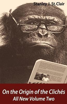 On the Origin of the Cliches--All New Volume Two