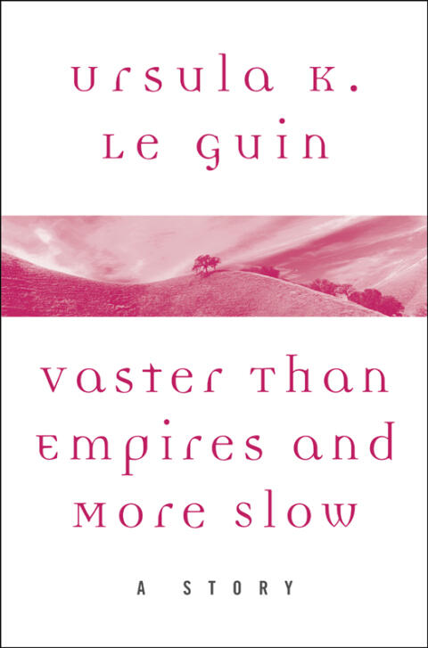 Vaster than Empires and More Slow: A Story