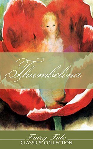 Thumbelina: And Similar Tales
