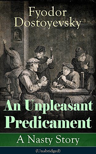 An Unpleasant Predicament: A Nasty Story