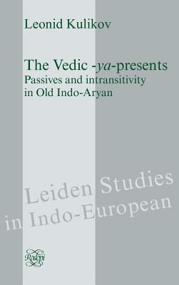 The Vedic -ya-presents: Passives and intransitivity in Old Indo-Aryan