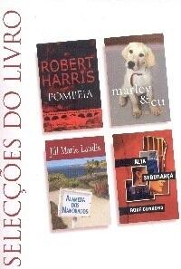 Selecções do Livro: Pompeia / Marley E Eu / Alameda Dos Namorados / Alta Segurança