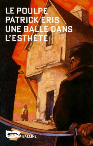 Une balle dans l'esthète