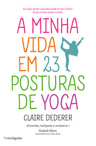 A Minha Vida em Vinte e Três Posturas de Yoga