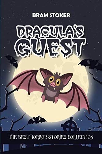Dracula's Guest: The Best Horror Stories Collection