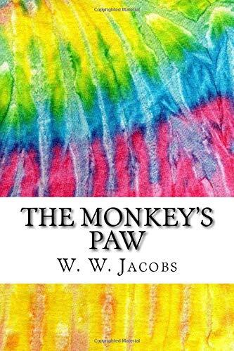 The Monkey's Paw: Includes MLA Style Citations for Scholarly Secondary Sources, Peer-Reviewed Journal Articles and Critical Essays