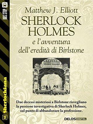 Sherlock Holmes e l'avventura dell'eredità di Birlstone (Sherlockiana)