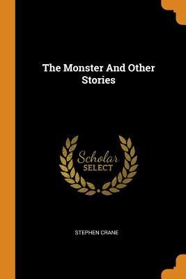 The Monster And Other Stories