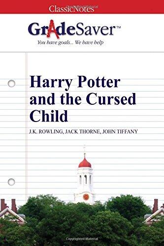 GradeSaver (TM) ClassicNotes: Harry Potter and the Cursed Child