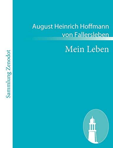 Mein Leben: In verkürzter Form herausgegeben und bis zu des Dichters Tode fortgeführt von Dr. H. Gerstenberg