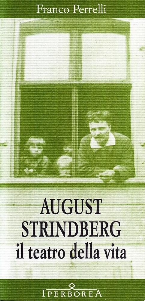 August Strindberg: Il teatro della vita
