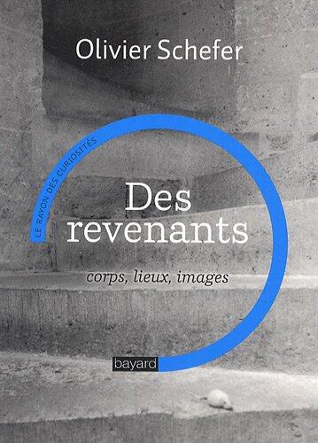 Des Revenants: Corps, Lieux, Images