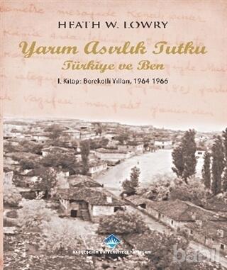 Yarım Asırlık Tutku: Türkiye ve Ben: Bereketli Yıllar, 1964-1966