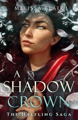 A Shadow Crown: The Halfling Saga Book 2