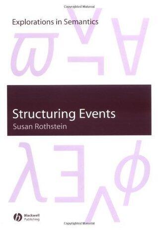 Structuring Events: A Study in the Semantics of Lexical Aspect