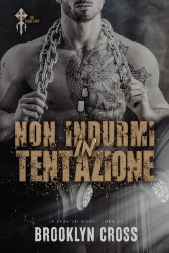 Non Indurmi in Tentazione (LA SAGA DEI GIUSTI)
