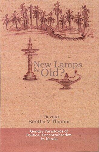 New Lamps for Old? Gender Paradoxes of Political Decentralisation in Kerala