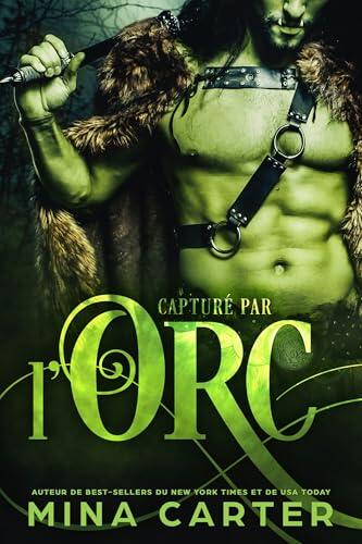 Capturé par l'Orc (Romance Monstrueuse dans la Brume t. 1)